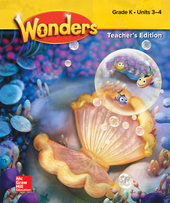 Wonders Grade K Teacher's Edition Units 3-4