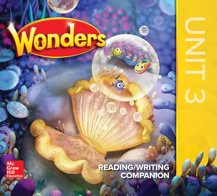 Wonders Grade K Reading/ Writing Companion Unit 3 Wonders Grade K Reading/ Writing Companion Unit 3