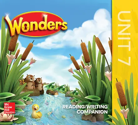 Wonders Grade K Reading/ Writing Companion Unit 7 Wonders Grade K Reading/ Writing Companion Unit 7