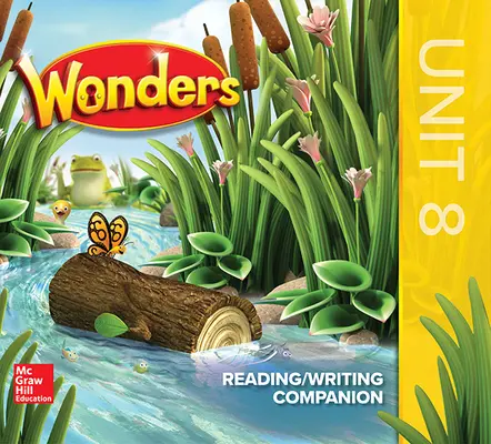 Wonders Grade K Reading/ Writing Companion Unit 8 Wonders Grade K Reading/ Writing Companion Unit 8