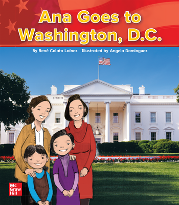 Wonders Grade K Literature Big Book: Ana Goes to Washington D.C.
