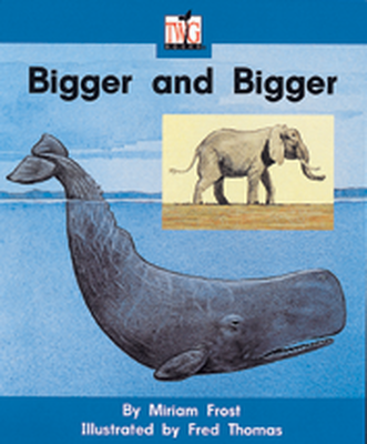 TWIG, (Level D) Bigger and Bigger Big Book