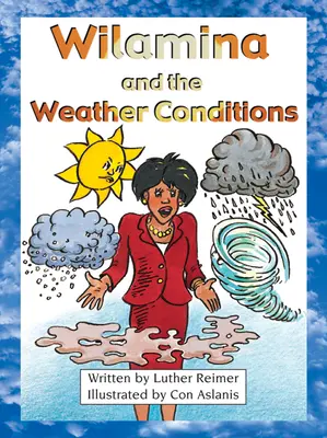 Take Two, Wilamina and the Weather Conditions