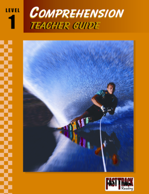 Fast Track Reading, Comprehension Teacher Guide: Level 1
