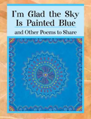 Wright Literacy, I'm Glad The Sky Is Painted Blue (Early Fluency)' Big Book