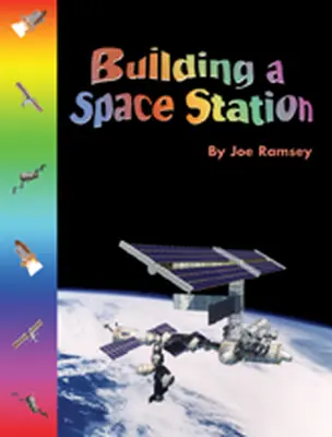 Wright Literacy, Building a Space Station (Early Fluency) Big Book