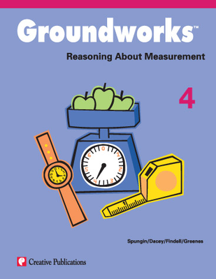 Groundworks: Reasoning About Measurement, Grade 4