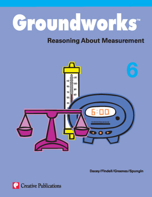 Groundworks: Reasoning About Measurement, Grade 6