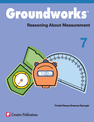 Groundworks: Reasoning About Measurement, Grade 7