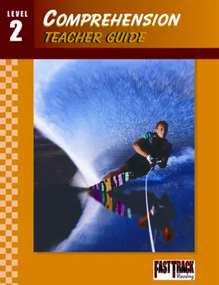 Fast Track Reading, Comprehension Teacher Guide: Level 2