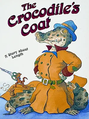 Growing with Math, Grade 1, Math Literature: The Crocodile's Coat Big Book (Measuring Length)