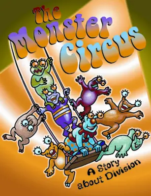 Growing with Math, Grade 1, Math Literature: The Monster Circus Big Book (Equal Groups)