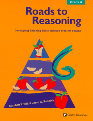 Roads to Reasoning: Teacher Edition, Grade 6
