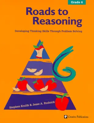 Roads to Reasoning: Teacher Edition, Grade 6