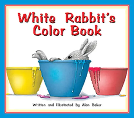 Storyteller Concept Books, White Rabbit's Color Book