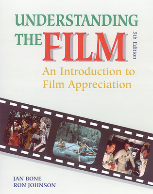 Understanding the Film: An Introduction to Film Appreciation, Student Edition
