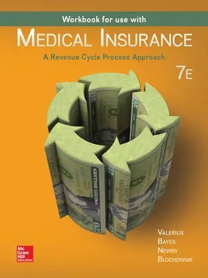 WORKBOOK FOR USE W/ MEDICAL INSURANCE:A REVENUE CYCLE PROCESS APPROACH