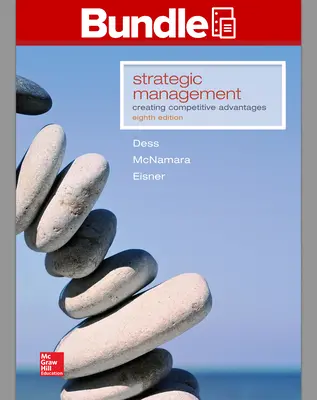 GEN COMBO LL STRATEGIC MANAGEMENT: CREATING COMPETITIVE ADVANTAGES; CONNECT AC