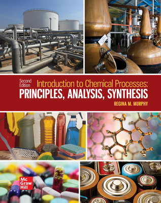 Introduction to Chemical Processes: Principles, Analysis, Synthesis