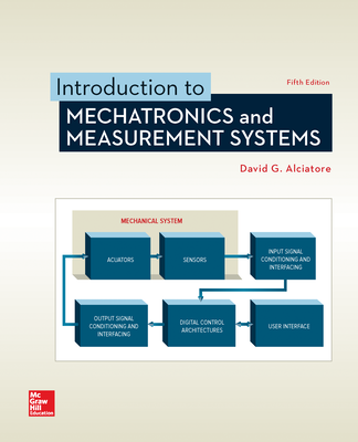 Introduction to Mechatronics and Measurement Systems, 5th Edition