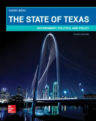 The State of Texas: Government, Politics, and Policy The State of Texas: Government, Politics, and Policy