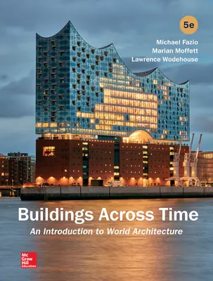 Buildings Across Time: An Introduction to World Architecture Buildings Across Time: An Introduction to World Architecture