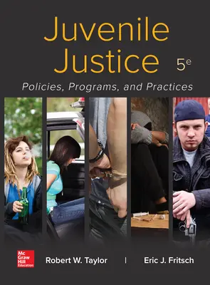 Juvenile Justice: Policies, Programs, and Practices Juvenile Justice: Policies, Programs, and Practices