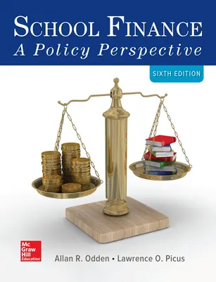 School Finance: A Policy Perspective School Finance: A Policy Perspective