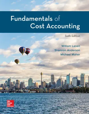 Fundamentals of Cost Accounting Fundamentals of Cost Accounting