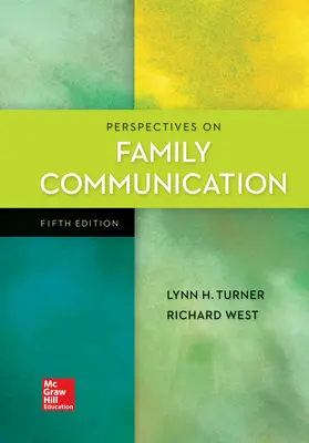 Looseleaf for Perspectives on Family Communication Looseleaf for Perspectives on Family Communication