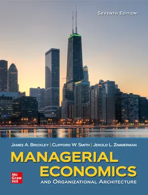 Managerial Economics and Organizational Architecture Managerial Economics and Organizational Architecture