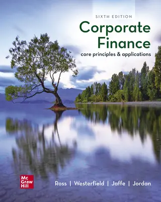 Corporate Finance: Core Principles and Applications