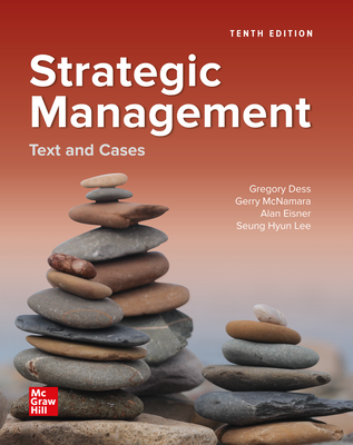 Dess’ Strategic Management: Text and Cases