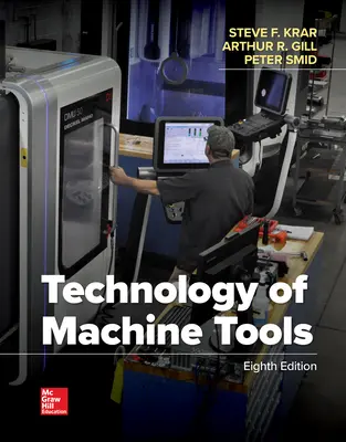 Krar, Technology Of Machine Tools, 8th Edition