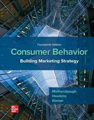 Consumer Behavior: Building Marketing Strategy Consumer Behavior: Building Marketing Strategy
