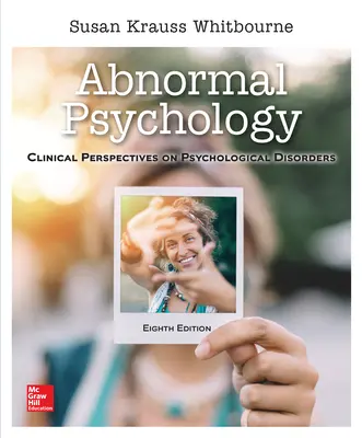 Soft Bound Version for Abnormal Psychology: Clinical Perspectives on Psychological Disorders
