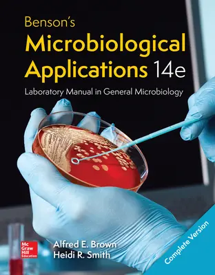 Soft Bound Version for Benson's Microbiological Applications Laboratory Manual--Complete Version Soft Bound Version for Benson's Microbiological Applications Laboratory Manual--Complete Version