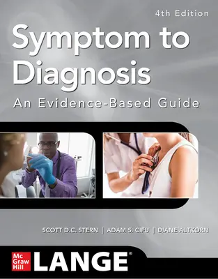 Symptom to Diagnosis An Evidence Based Guide, Fourth Edition Symptom to Diagnosis An Evidence Based Guide, Fourth Edition