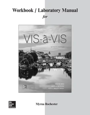 Workbook/Laboratory Manual for Vis-à-vis Workbook/Laboratory Manual for Vis-à-vis