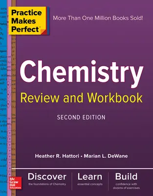 Practice Makes Perfect Chemistry Review and Workbook, Second Edition Practice Makes Perfect Chemistry Review and Workbook, Second Edition