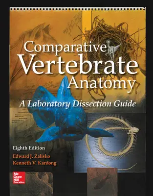 Comparative Vertebrate Anatomy: A Laboratory Dissection Guide Comparative Vertebrate Anatomy: A Laboratory Dissection Guide