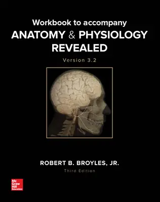 Workbook to accompany Anatomy & Physiology Revealed Version 3.2