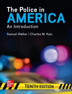 The Police in America: An Introduction The Police in America: An Introduction