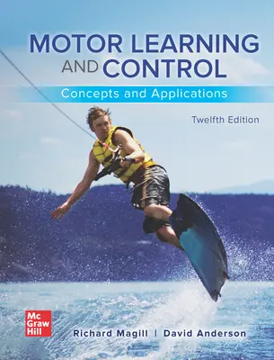 Motor Learning and Control: Concepts and Applications