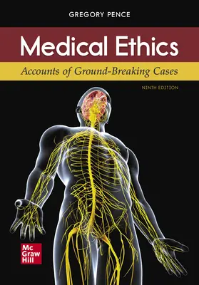 Medical Ethics: Accounts of Ground-Breaking Cases Medical Ethics: Accounts of Ground-Breaking Cases