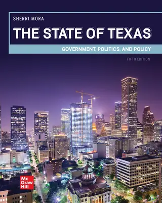 The State of Texas: Government, Politics, and Policy The State of Texas: Government, Politics, and Policy