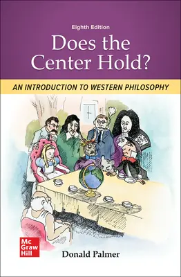 Does the Center Hold? An Introduction to Western Philosophy Does the Center Hold? An Introduction to Western Philosophy