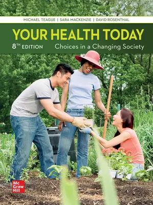 Your Health Today: Choices in a Changing Society Your Health Today: Choices in a Changing Society
