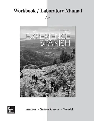 Workbook/Lab Manual for Experience Spanish Workbook/Lab Manual for Experience Spanish