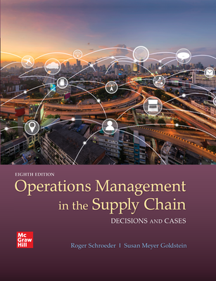 OPERATIONS MANAGEMENT IN THE SUPPLY CHAIN: DECISIONS & CASES